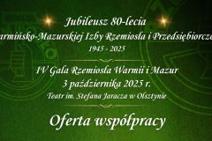 Jubileusz 80-lecia Warmińsko-Mazurskiej Izby Rzemiosła i Przedsiębiorczości 1945 - 2025 IV Gala Rzemiosła Warmii i Mazur 3 października 2025 r. - 1